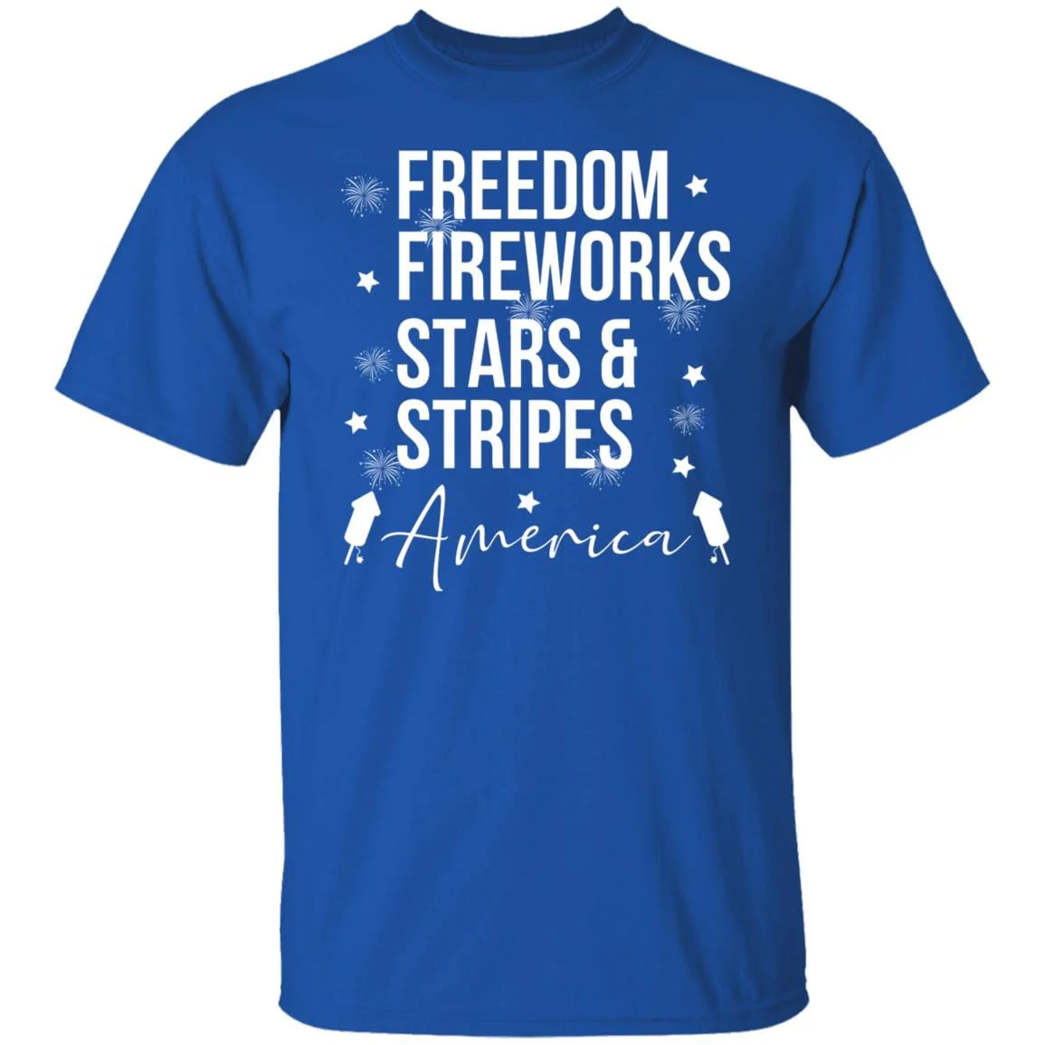 Freedom Fireworks Stars And Stripes 4th of July Shirt H404 - Image 11