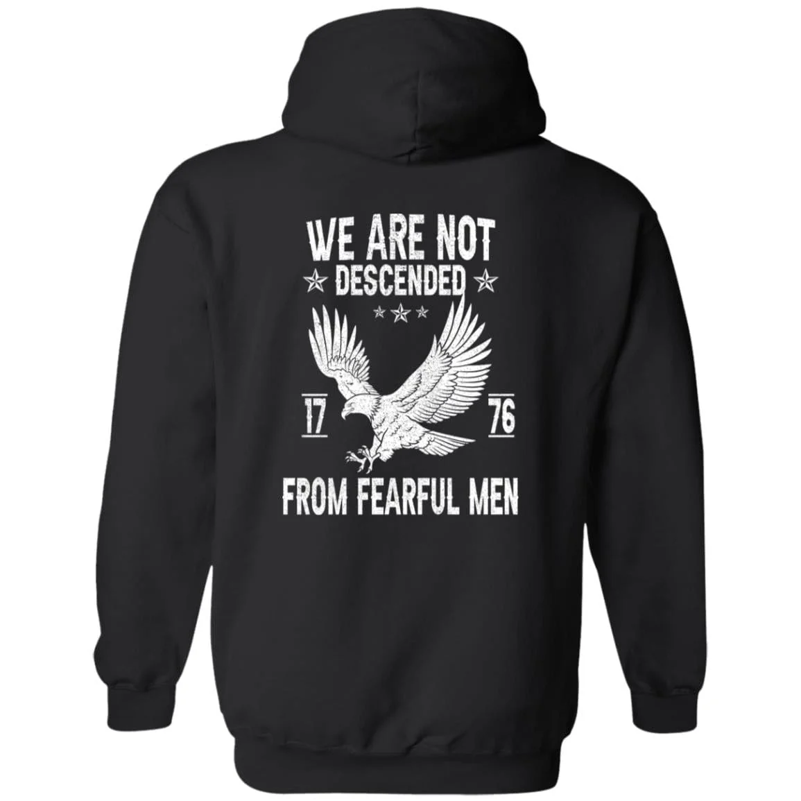 We Are Not Descended From Fearful Men 1776 Back Shirt H407 - Image 5