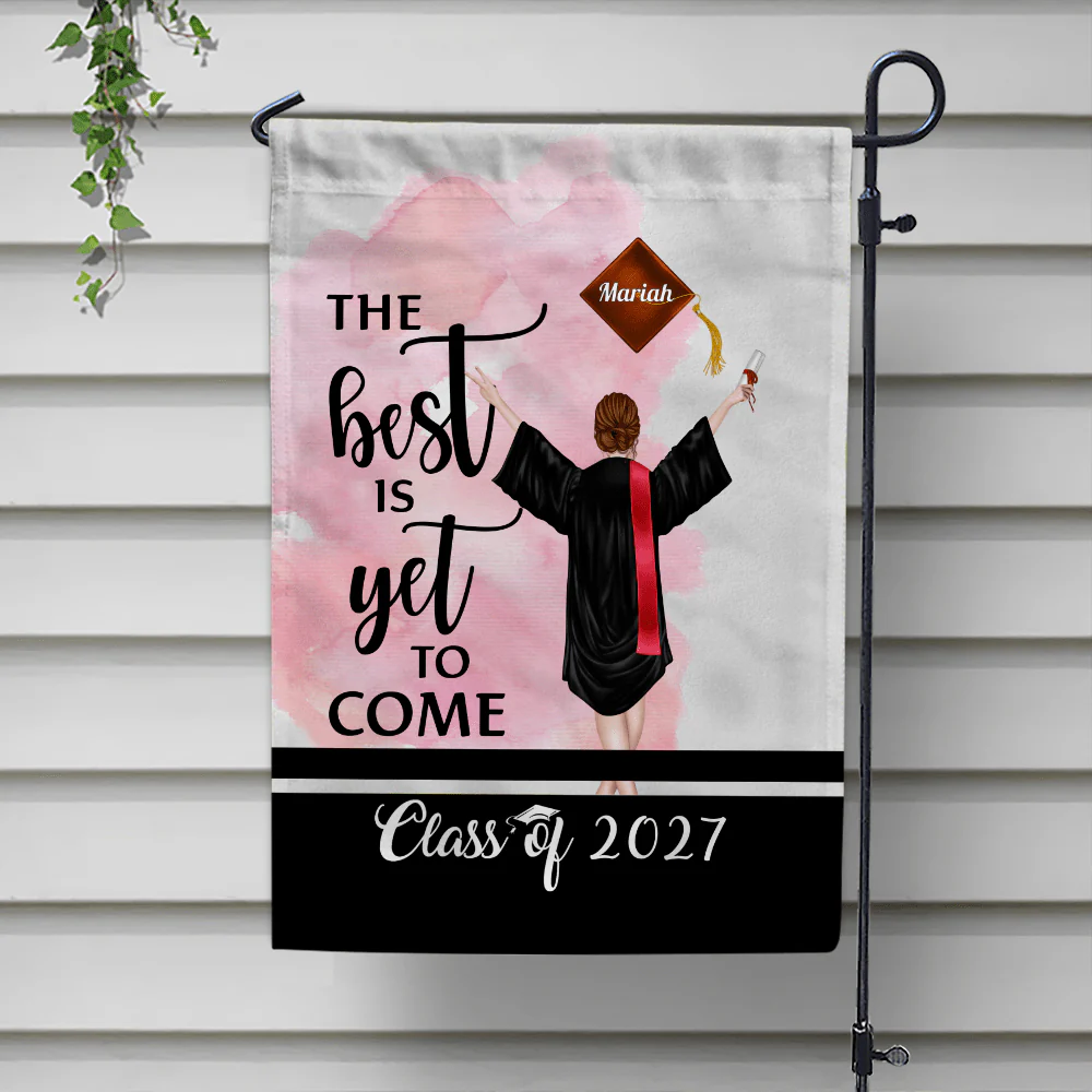 The Best Is Yet To Come Garden Flag Class of - Girl Version, Senior Gift, Graduation Day HN590 HA75 891882 - Image 20