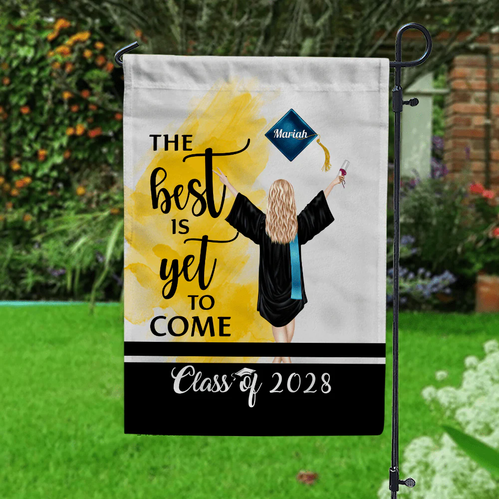The Best Is Yet To Come Garden Flag Class of - Girl Version, Senior Gift, Graduation Day HN590 HA75 891882 - Image 27