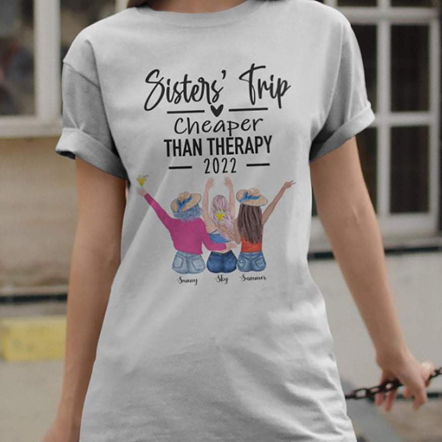 Sisters Trip Than Therapy 2021, Summer Sister Best Friend Shirt - Image 3