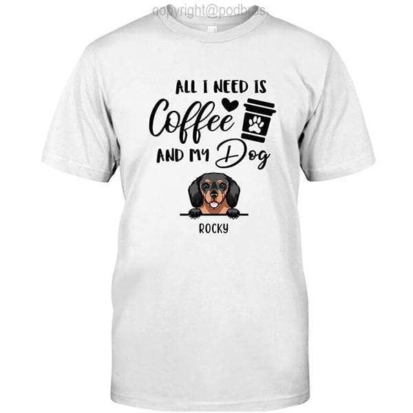 All I Need Is Coffee And My Dog Shirt - Image 4