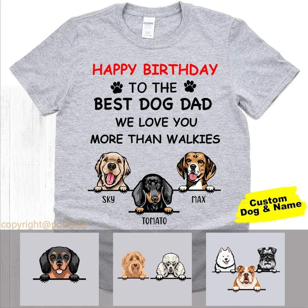 Best Dog Dad We Love You More Than Walkies Shirt