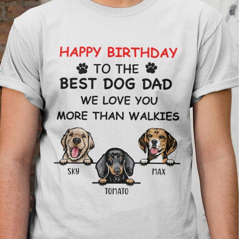 Best Dog Dad We Love You More Than Walkies Shirt - Image 2