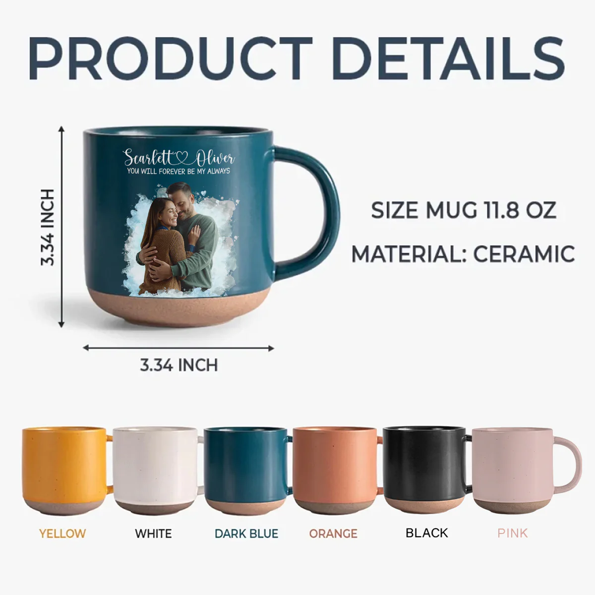 Custom Photo You Will Forever Be My Always Pottery Mug Gift For Couple HO82 901018 - Image 7