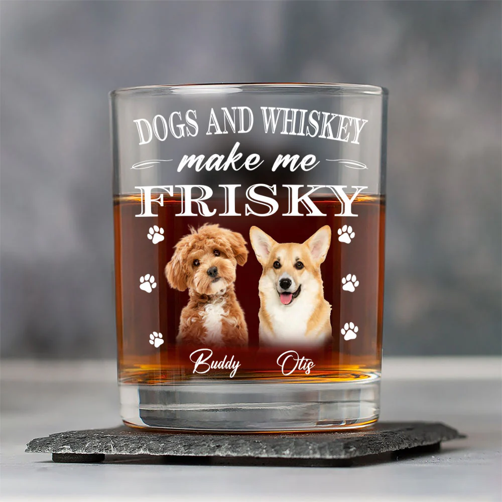 Dogs And Whiskey Make Me Frisky Personalized Whiskey Glass CH07 895552 - Image 4