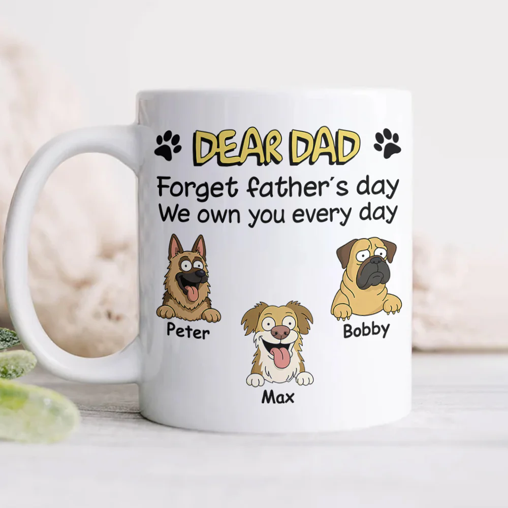Personalized Forget Mother's Day We Own You White Mug For Dog Lovers LM32 893821 - Image 4