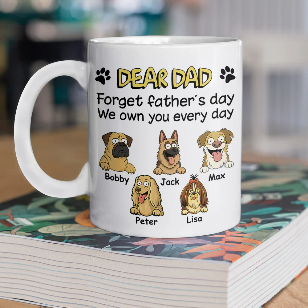 Personalized Forget Mother's Day We Own You White Mug For Dog Lovers LM32 893821 - Image 6
