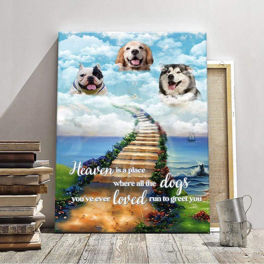 Heaven Where Dogs You Loved Greet You Dog Canvas, HN590