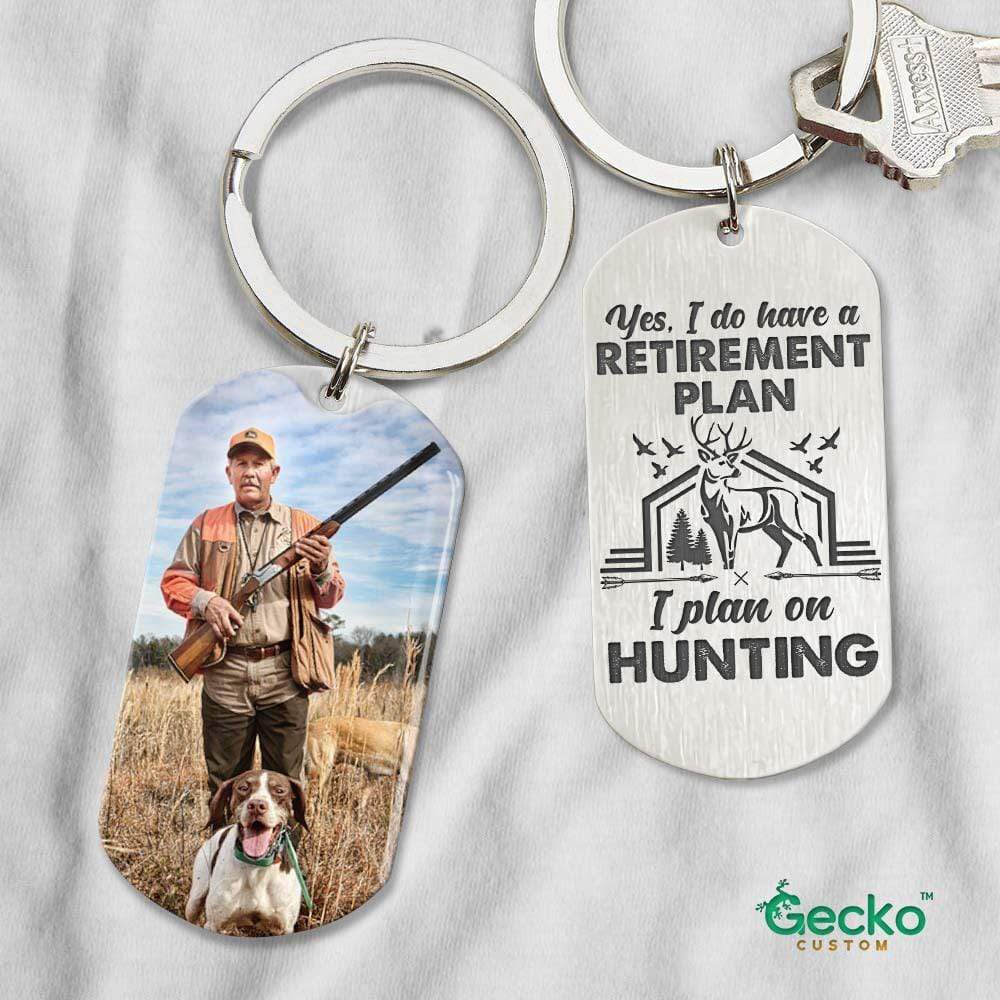 I Have Retirement Plan On Hunting Hunter Metal Keychain HN590 - Image 2