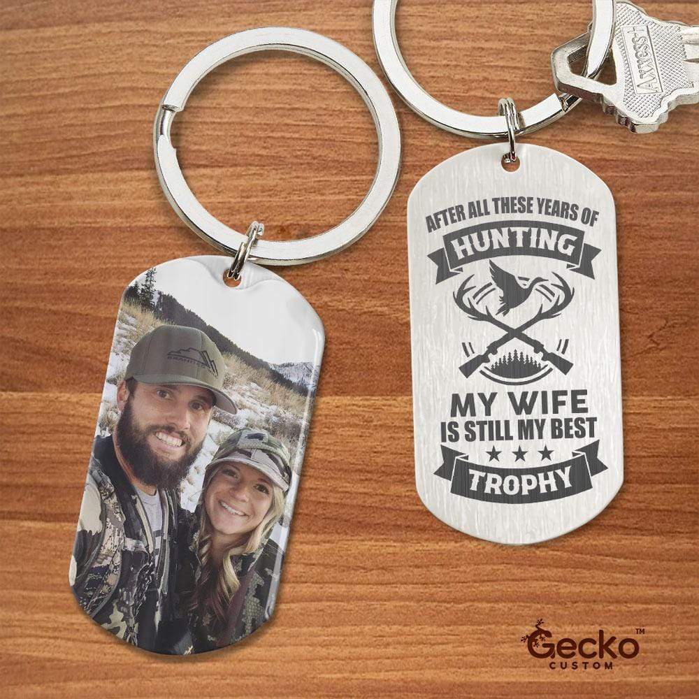 My Wife Is Still My Best Trophy Hunter Metal Keychain HN590 - Image 2