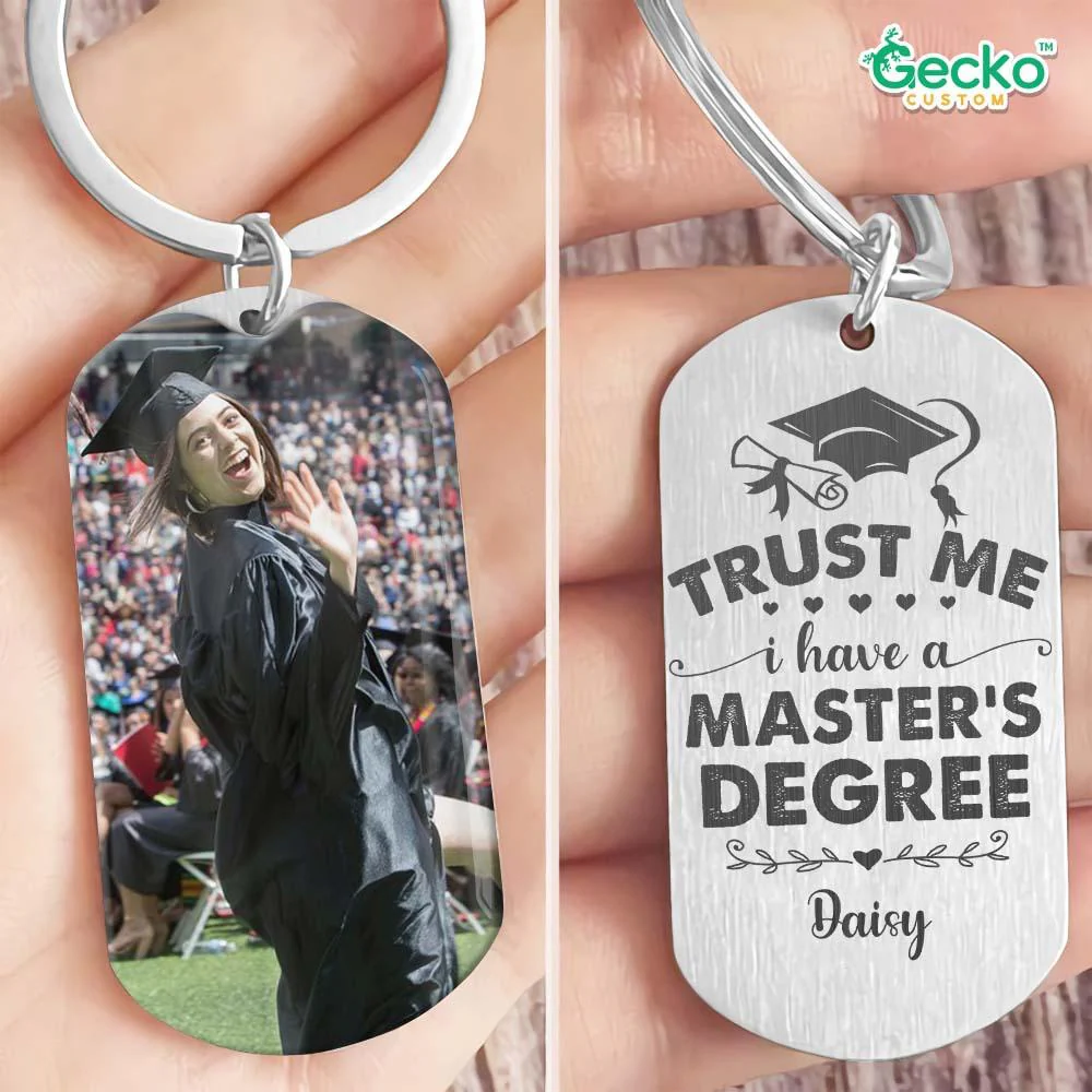 Trust Me I Have A Master's Degree Graduation Metal Keychain HN590