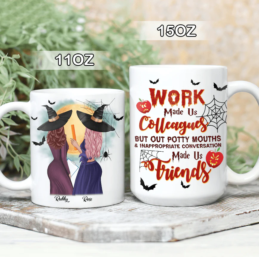 Work Made Us Colleagues Mouth Made Us Friends Teacher Coffee Mug, Best Friend Gift, HN590 - Image 3