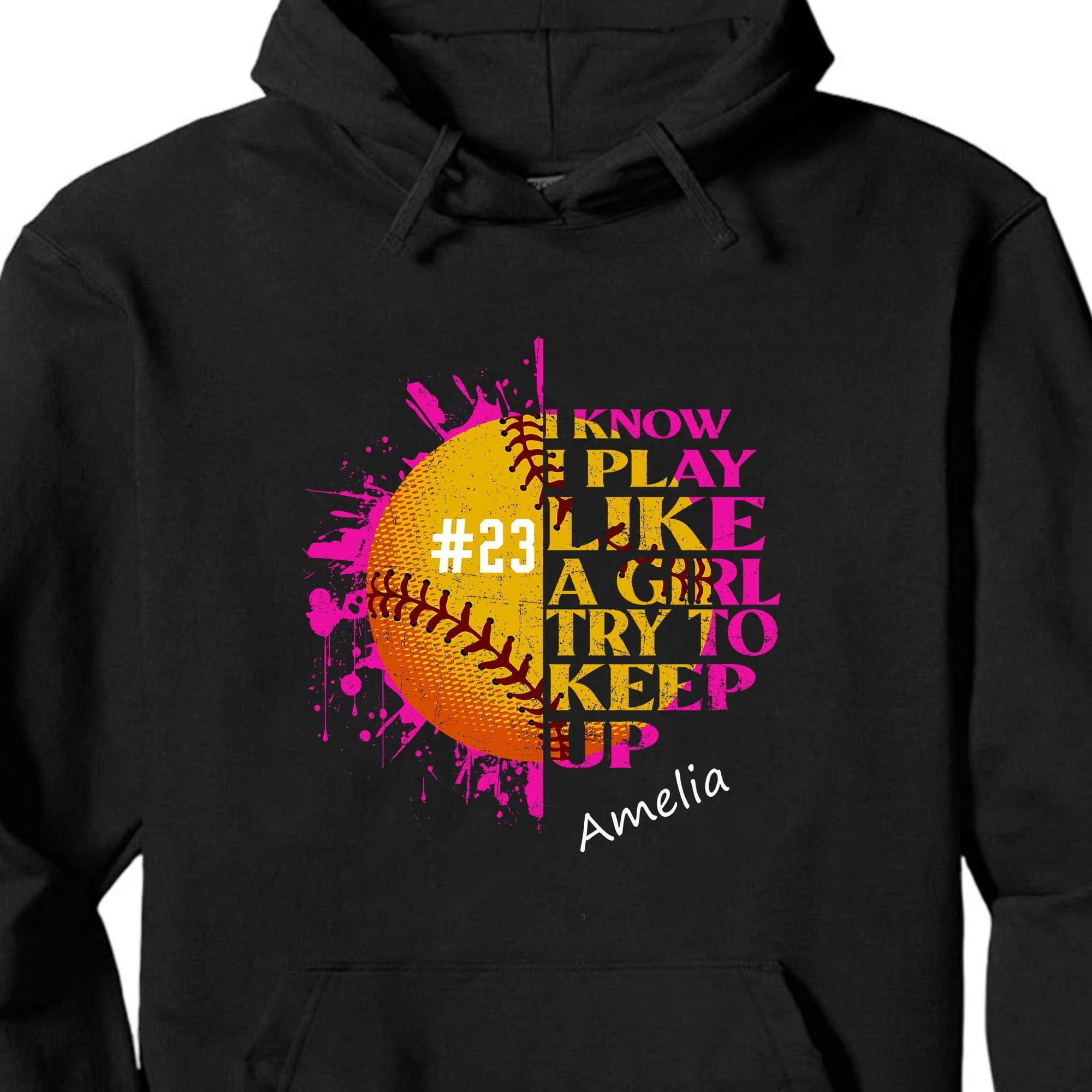 I Know I Play Like A Girl Try To Keep Up Shirt Personalized Custom Softball Shirt H513 - Image 3