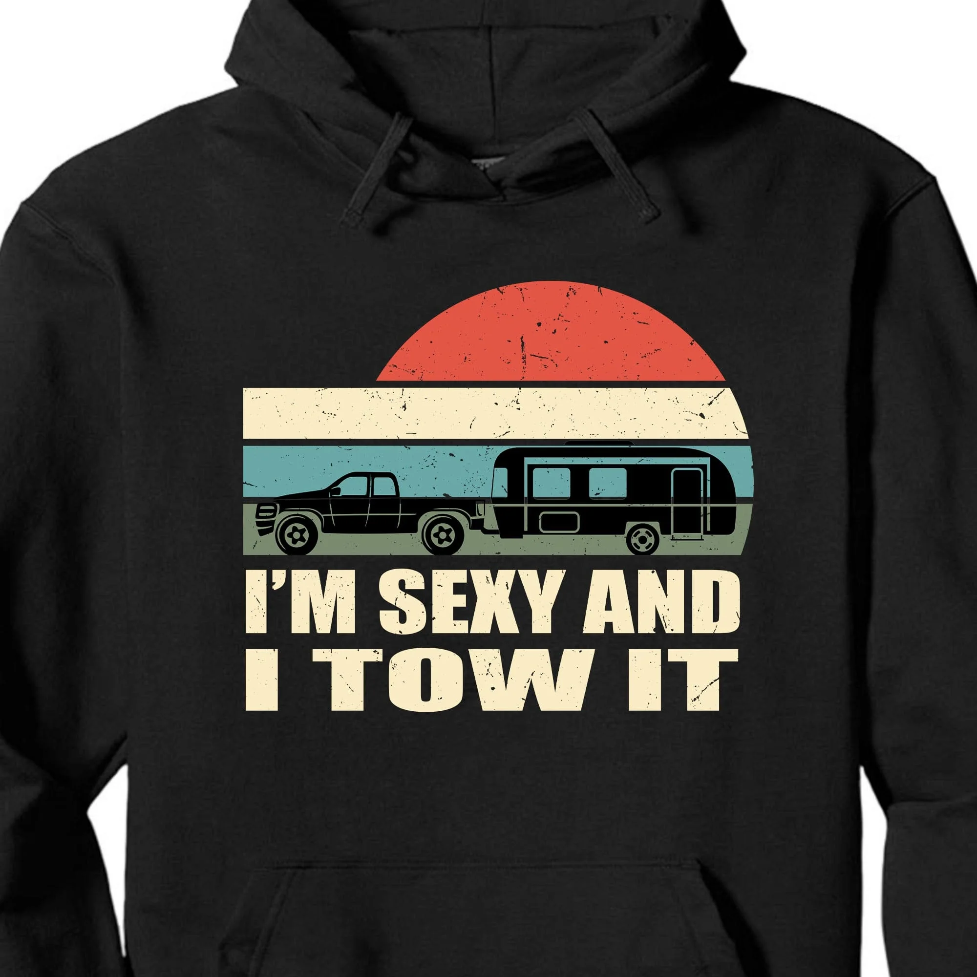 I'm Sexy And I Tow It Personalized Custom Camping Shirt C592 - Image 3