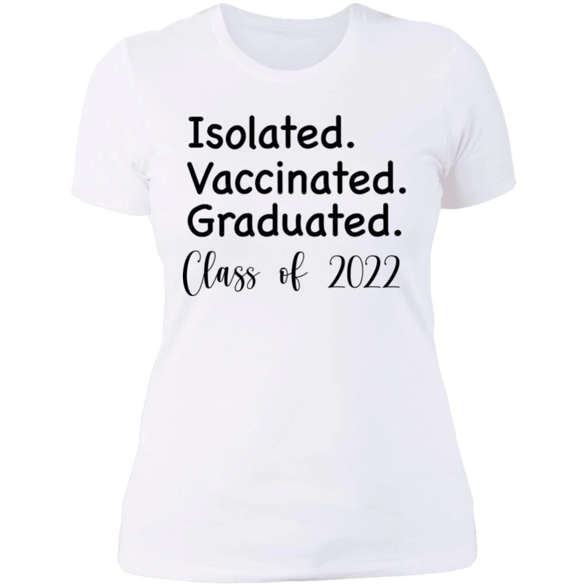 Isolated Vaccinated Graduated Class of 2022 Shirt - Image 9