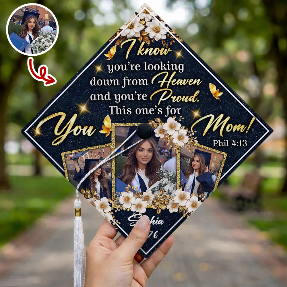 I Know You're Looking Down From Heaven Graduation Cap Topper – Custom Photo Memorial Mom Gift TH10 169107 - Image 8