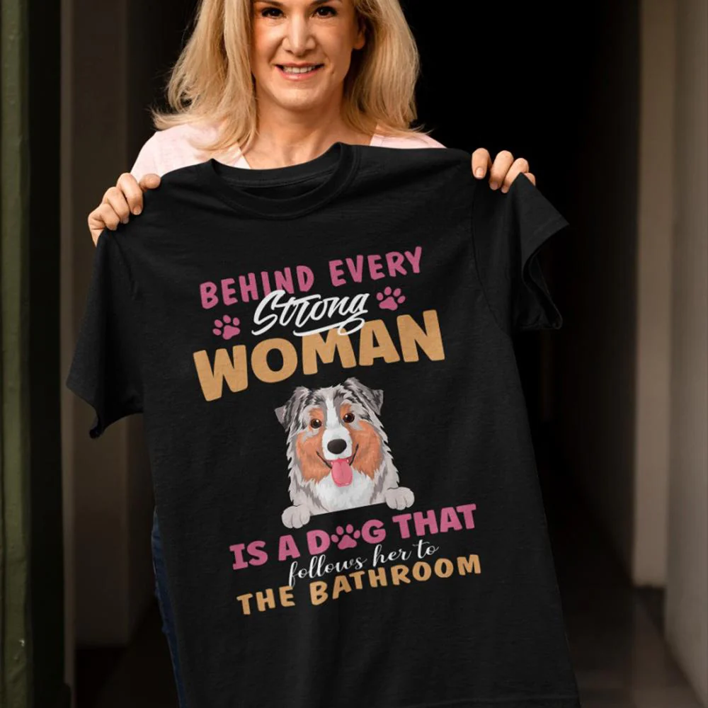 Behind A Strong Woman Is A Dog Shirt - Image 3