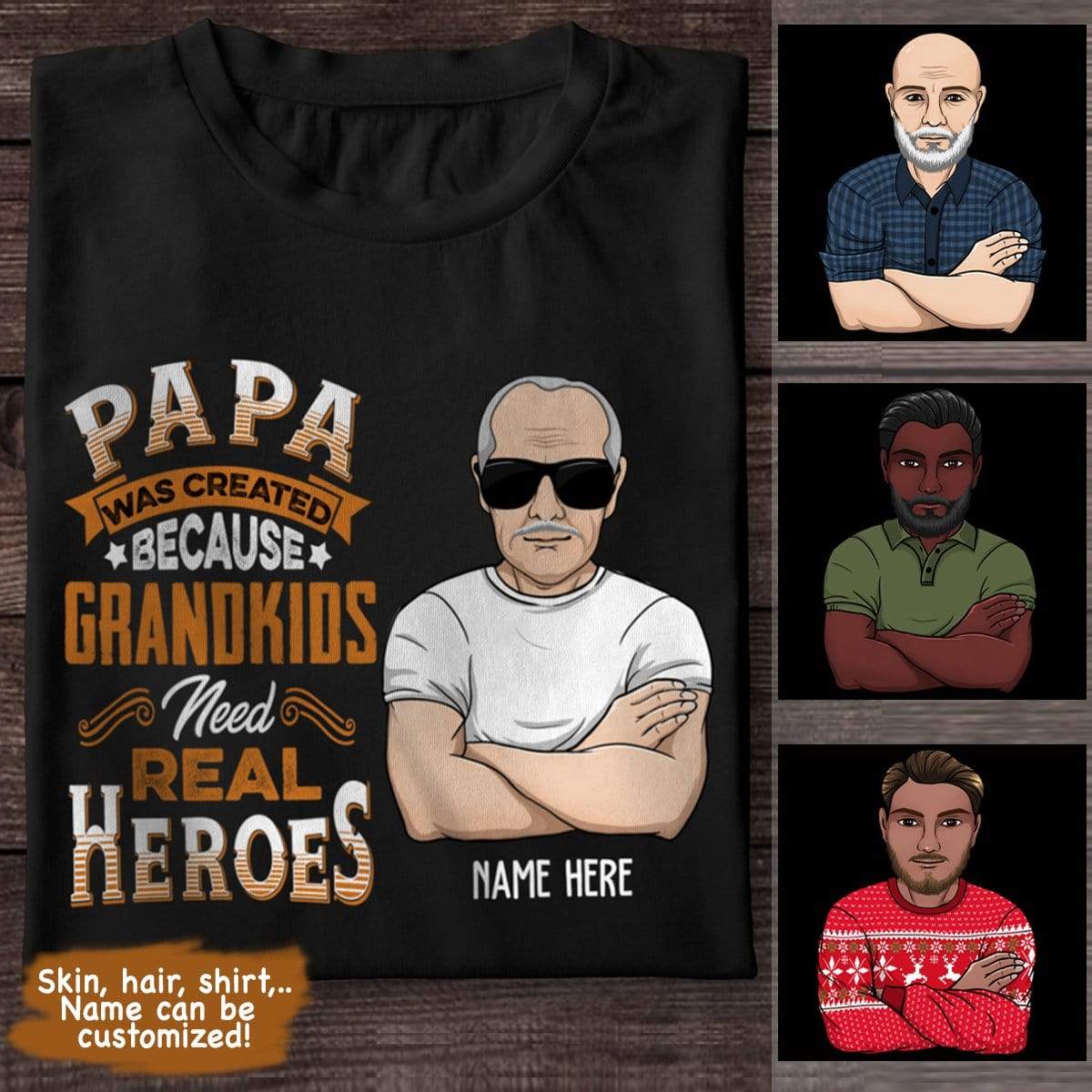 Papa Was Created Because Grandkids Need Real Heroes Family Shirt