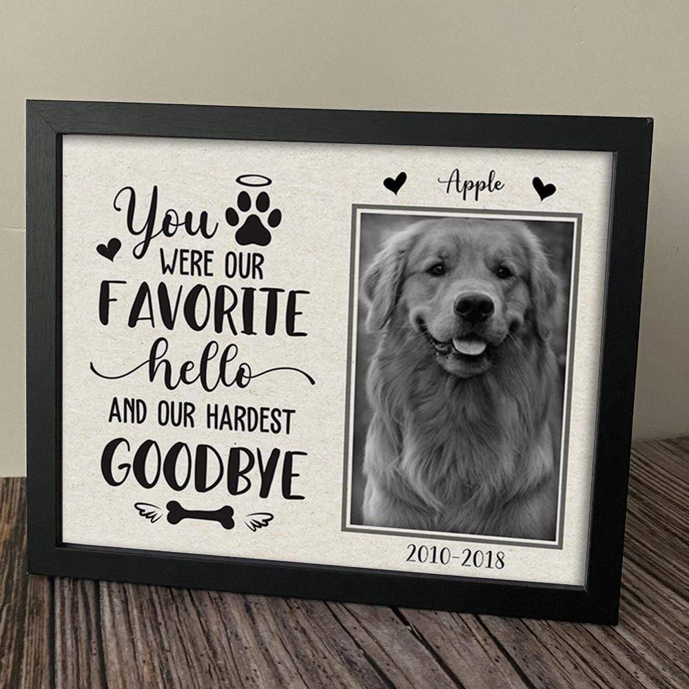 You Were Our Favorite Hello And Our Hardest Goodbye Dog Picture Frame - Image 2