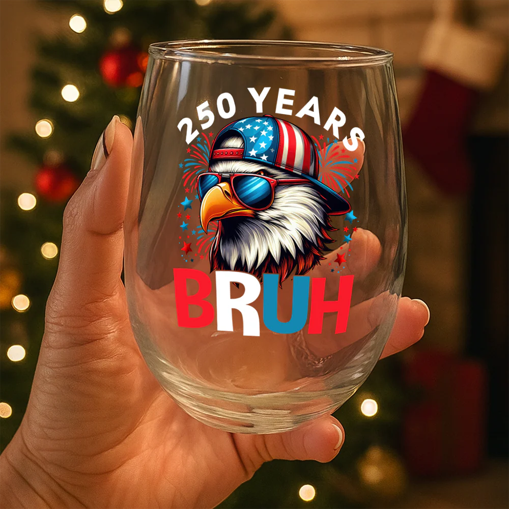 250 Years USA Bruh 250th Birthday 1776-2026 Eagle Flag Wine Glass HA75 897330 - Image 3