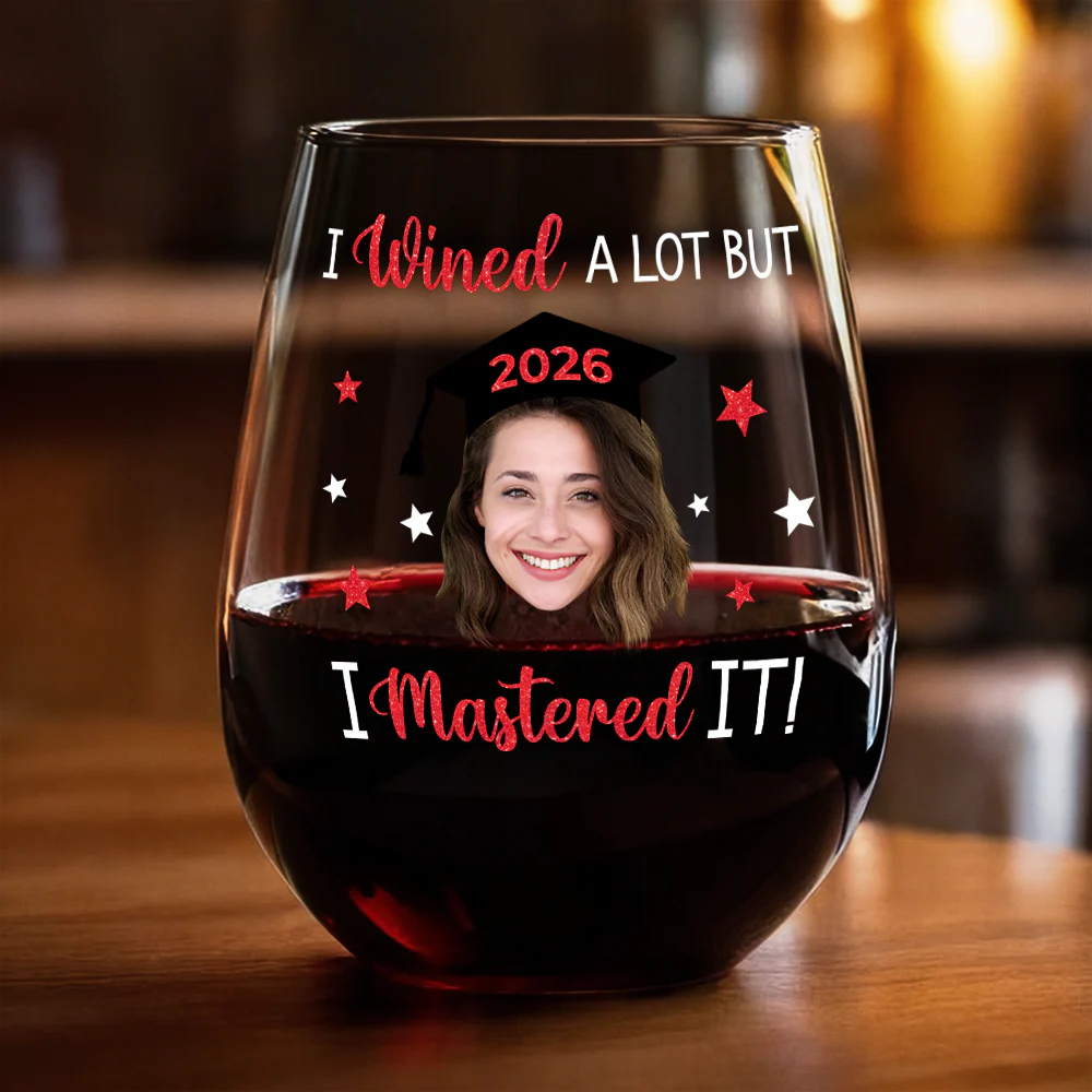 Custom Funny Face I Wined A Lot But I Mastered it Wine Glass Graduation Gift HA75 920496 - Image 2