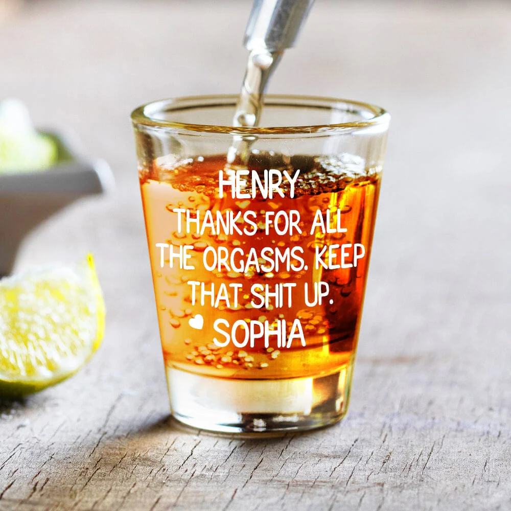 Custom Name Thanks For All The Orgasms Print Shot Glass Couple Gift HA75 891766 - Image 3