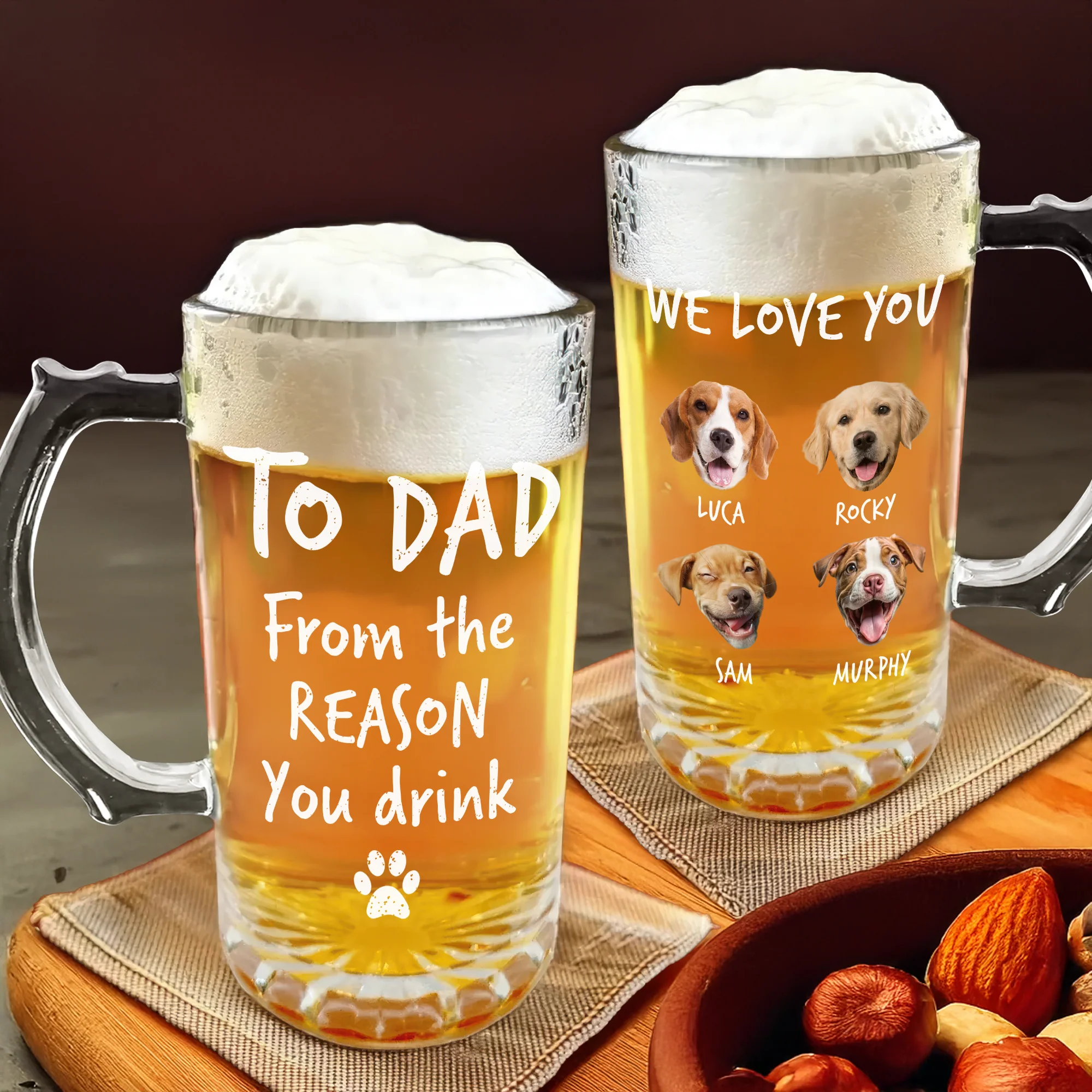 Custom Photo From The Reasons You Drink We Woof You Dog Print Glass Beer Mug HA75 892096 - Image 8