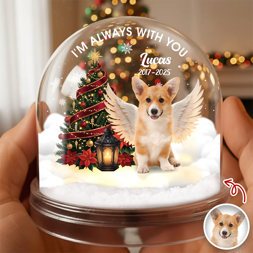 Custom Photo I Am Always With You Memorial Dog Acrylic Snow Globe HA75 898022 - Image 5