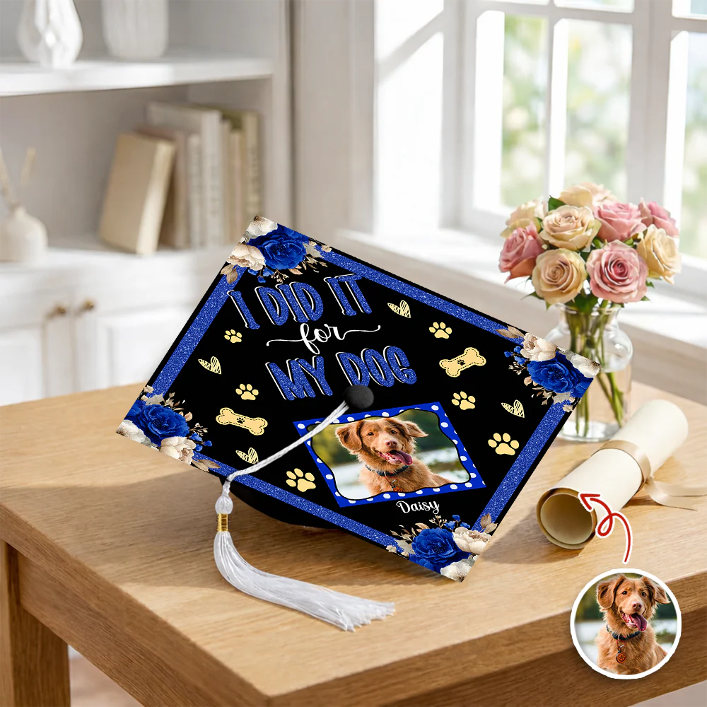 Custom Photo I Did it For My Dog Graduation Cap Topper HA75 920602 - Image 8