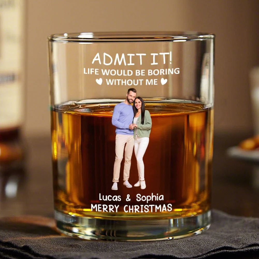 Custom Photo Life Would Be Boring Without Me Couple Gift Print Rock Glass HA75 891696 - Image 2