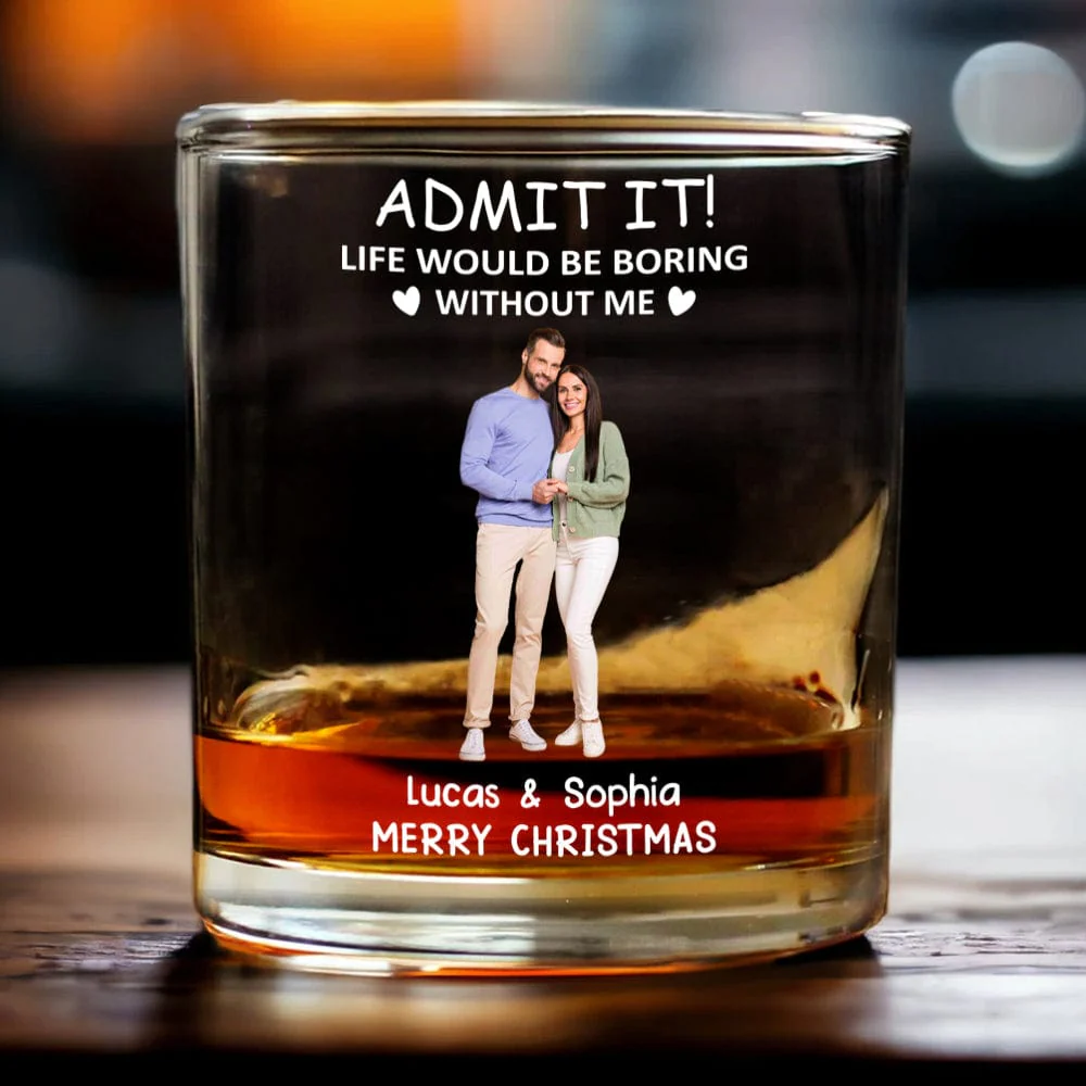 Custom Photo Life Would Be Boring Without Me Couple Gift Print Rock Glass HA75 891696 - Image 3