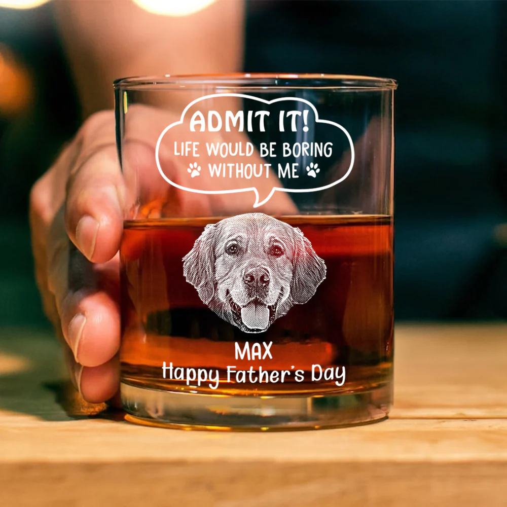 Custom Photo Life Would Be Boring Without Me Dog Cat Engraved Rock Glass New Version HA75 892242 - Image 3