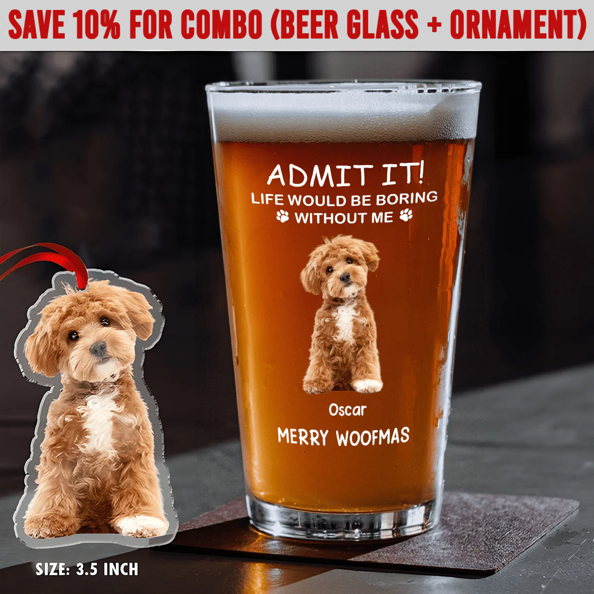 Custom Photo Life Would Be Boring Without Me Dog Cat Print Beer Glass HA75 892930 - Image 4