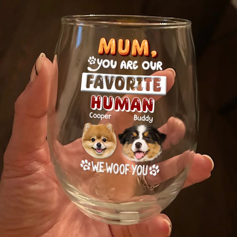 Custom Photo Mom, Dad You Are My Favorite Human Dog Wine Glass HA75 892056 - Image 3