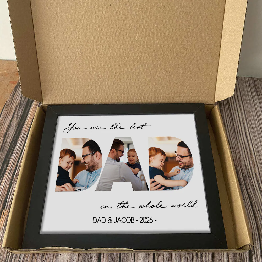 Custom Photo You Are The Best Dad In The World Picture Frame Father's Day Gift HA75 921516 - Image 4