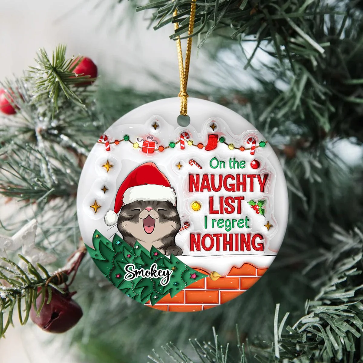 On The Naughty List And I Regret Nothing Cat Personalized 3D Inflated Effect Printed Ornament N304 HA75 891510
