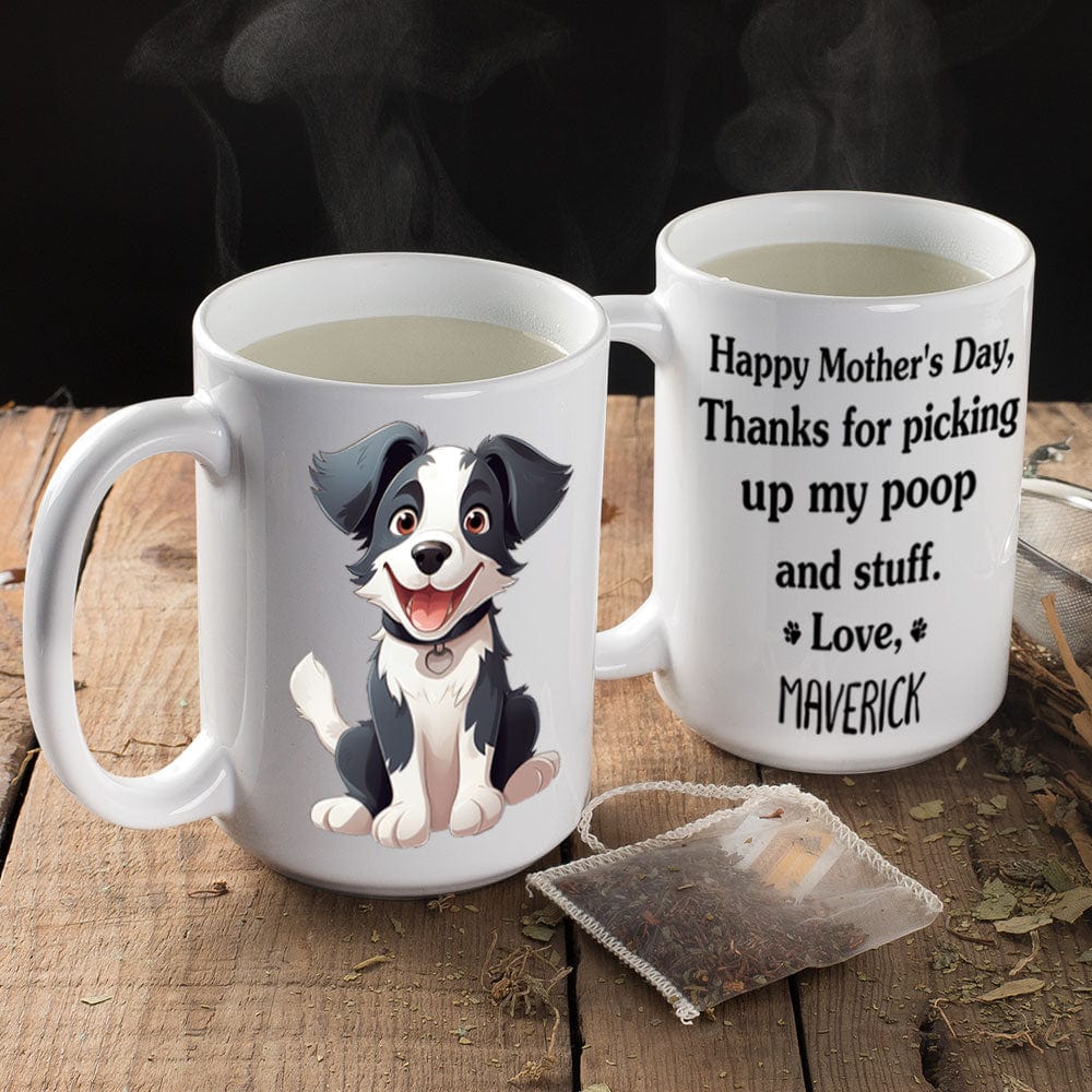 Thanks For Picking Up My Poop And Stuff Personalized Mug, Funny Gift for Dog Lovers HA75 891914 - Image 3