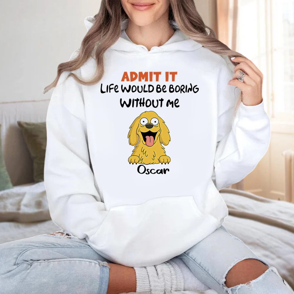 Admit it - Life Would Be Boring Without Main Characters Funny Dog Bright Shirt LM32 893349 - Image 6