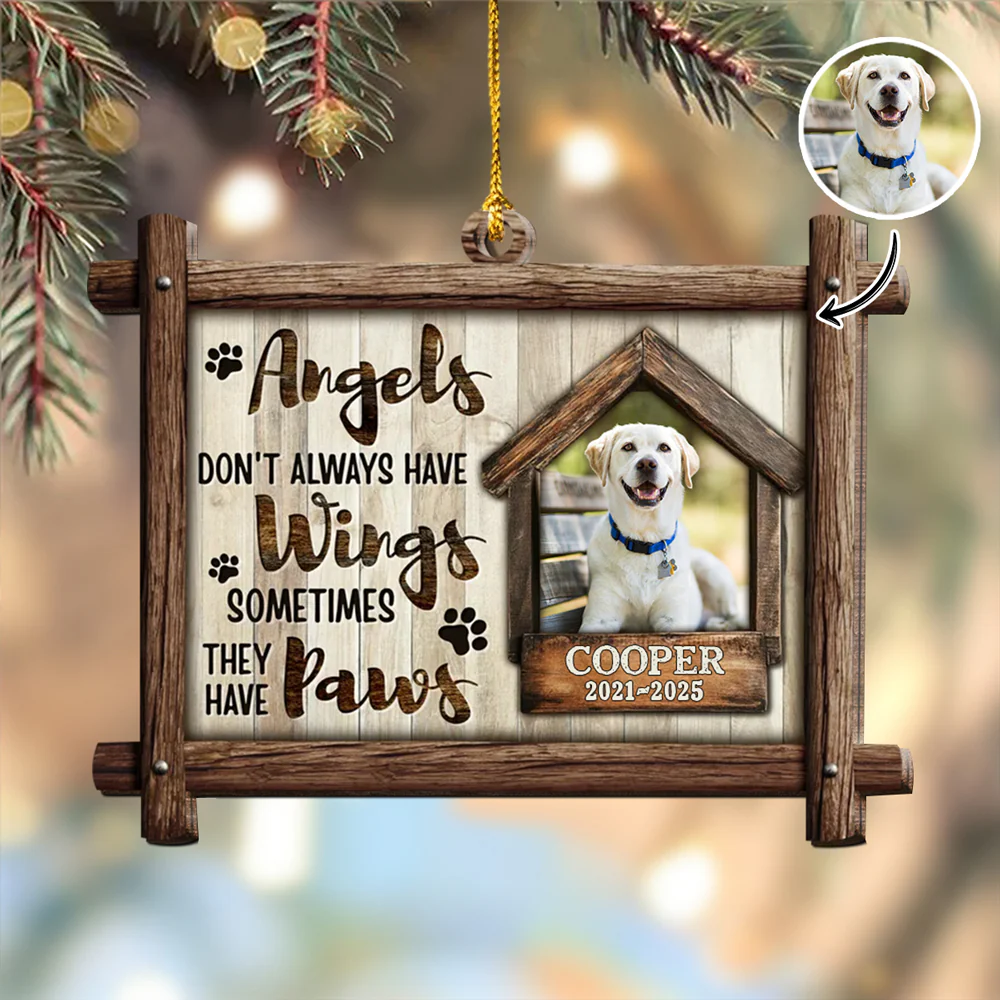 Custom Dog Photo Angels Don’t Always Have Wings Memorial Wooden Ornament LM32 895887 - Image 3