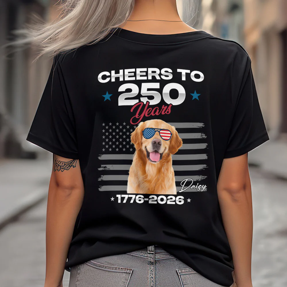 Custom Dog Photo With Big Foot Cheer To 250 Years Of Freedom Patriot Backside Shirt LM32 895271 - Image 5
