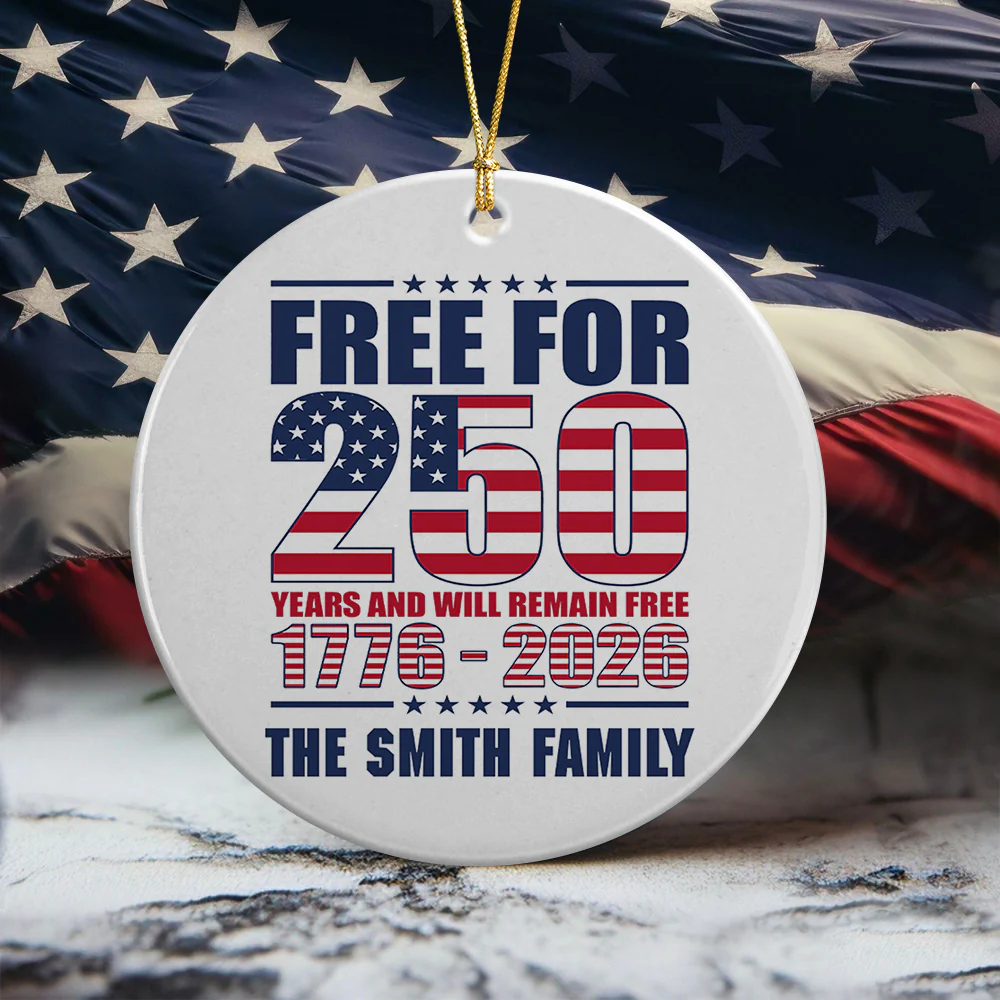 Custom Family Name Free For 250 Years Independence Day Patriotic Ceramic Ornament LM32 895183 - Image 3