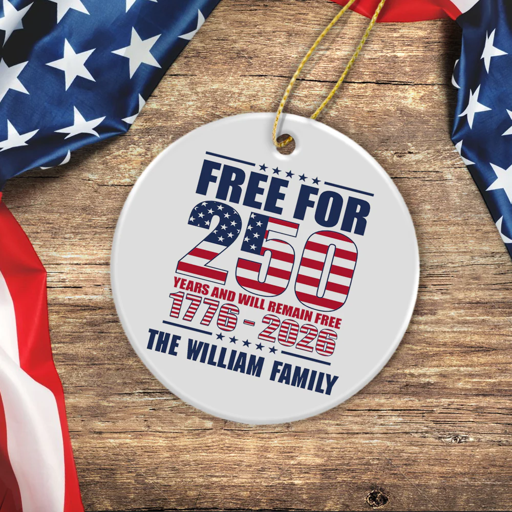 Custom Family Name Free For 250 Years Independence Day Patriotic Ceramic Ornament LM32 895183 - Image 4