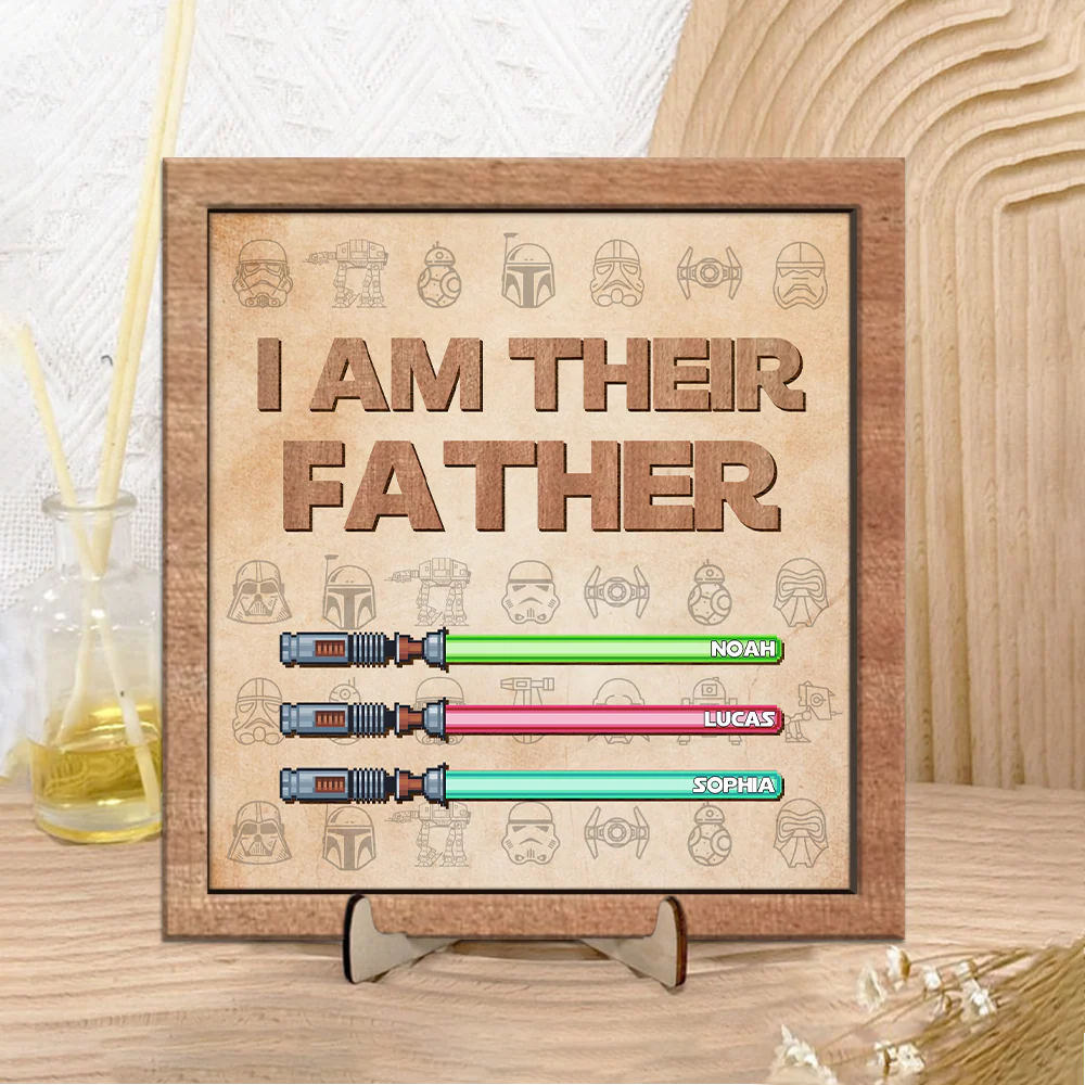 Custom Name I'm Their Father Lightsaber Square Wooden Plaque With Stand LM32 893419 - Image 6