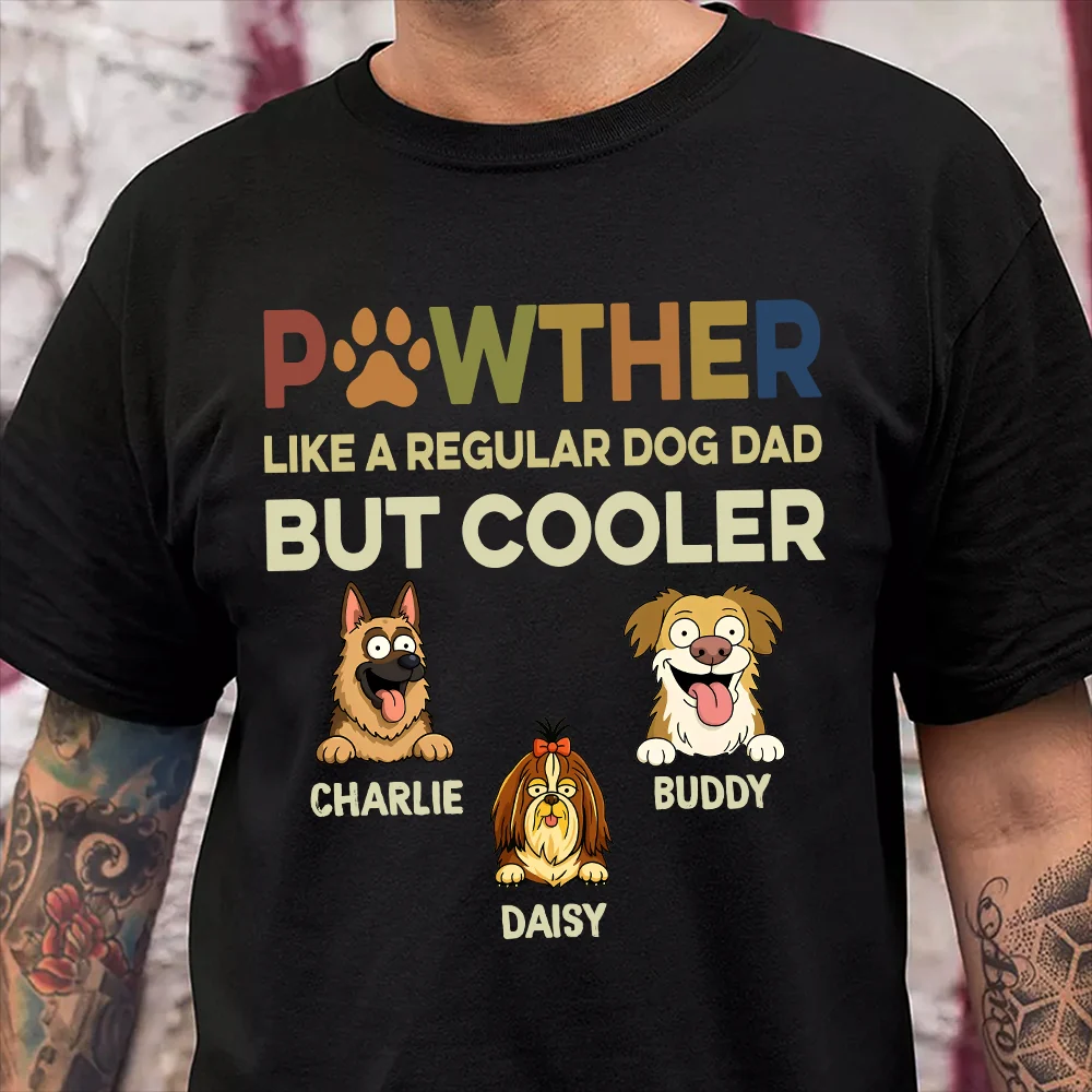 Custom Photo Pawther Like A Regular Dog Dad But Cooler Shirt LM32 893509 - Image 2