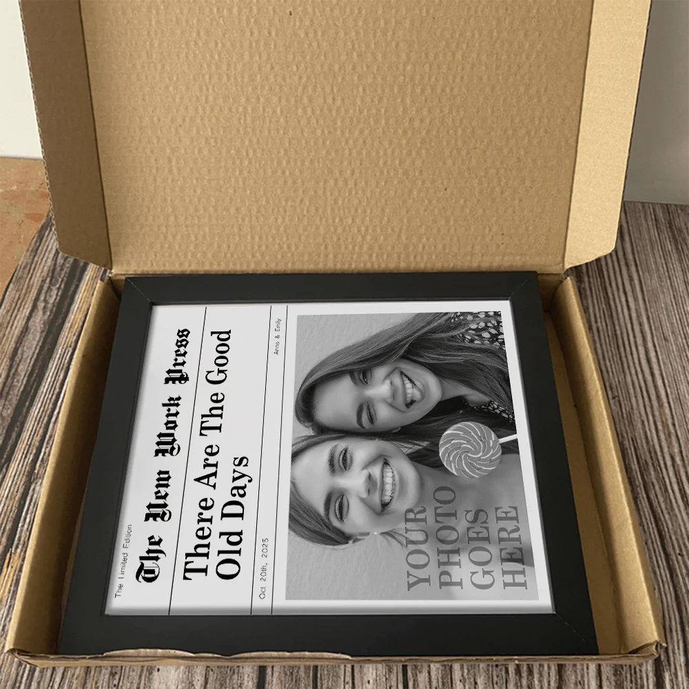 Custom Photo These Are The Good Old Days Picture Frame LM32 893057 - Image 4