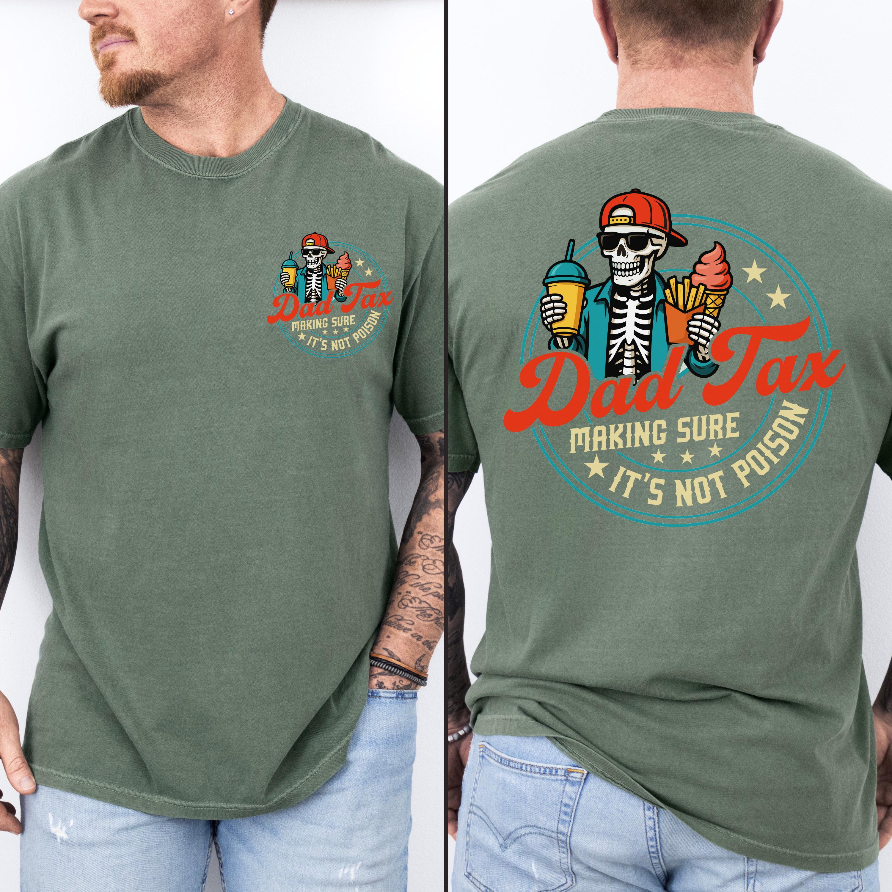 Funny Dad Tax Making Sure It's Not Poison Comfort Shirt - Father's Day Gift LM32 669065 - Image 5
