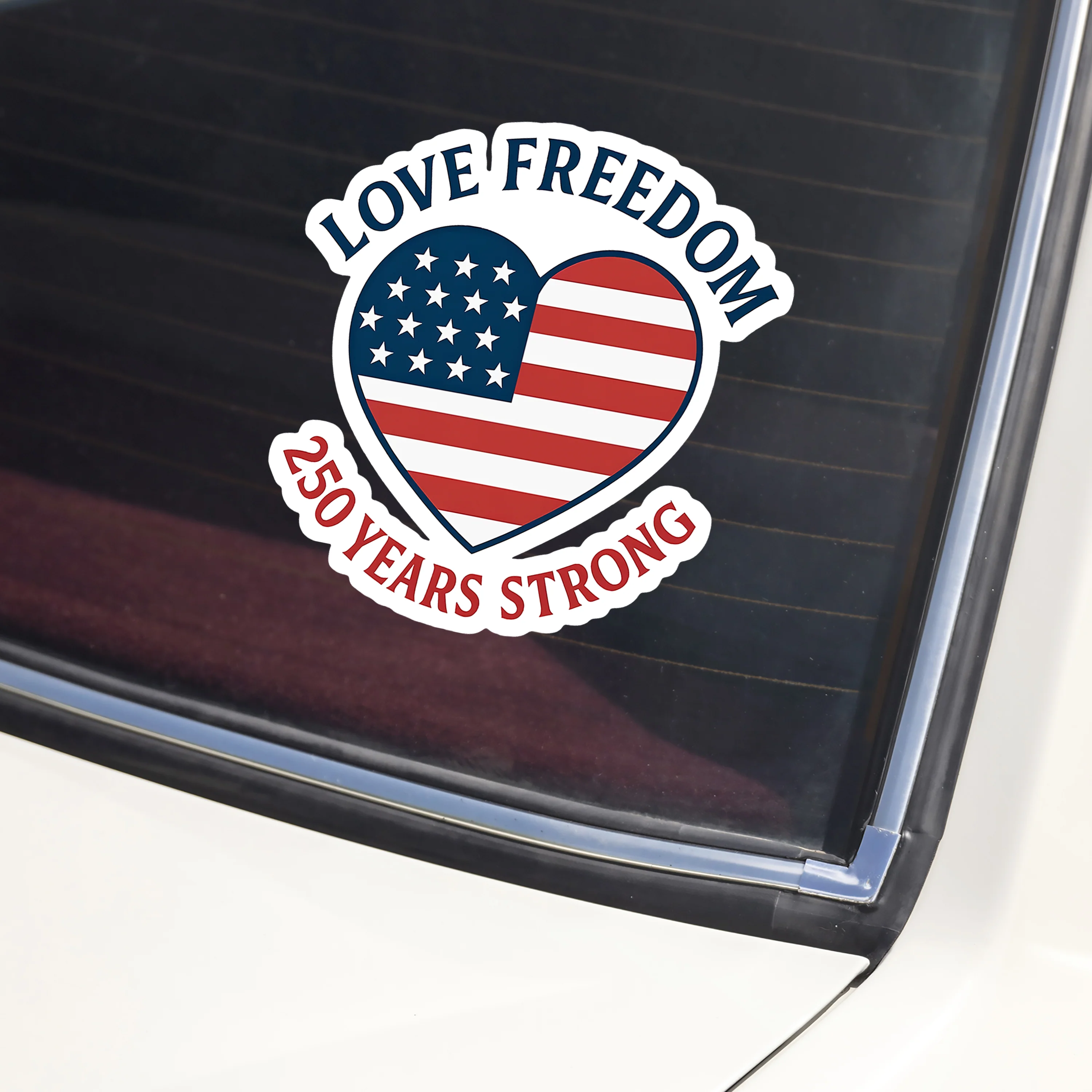 Love Freedom - 250 Years Strong Car Window Decal Sticker LM32 895827 - Image 4