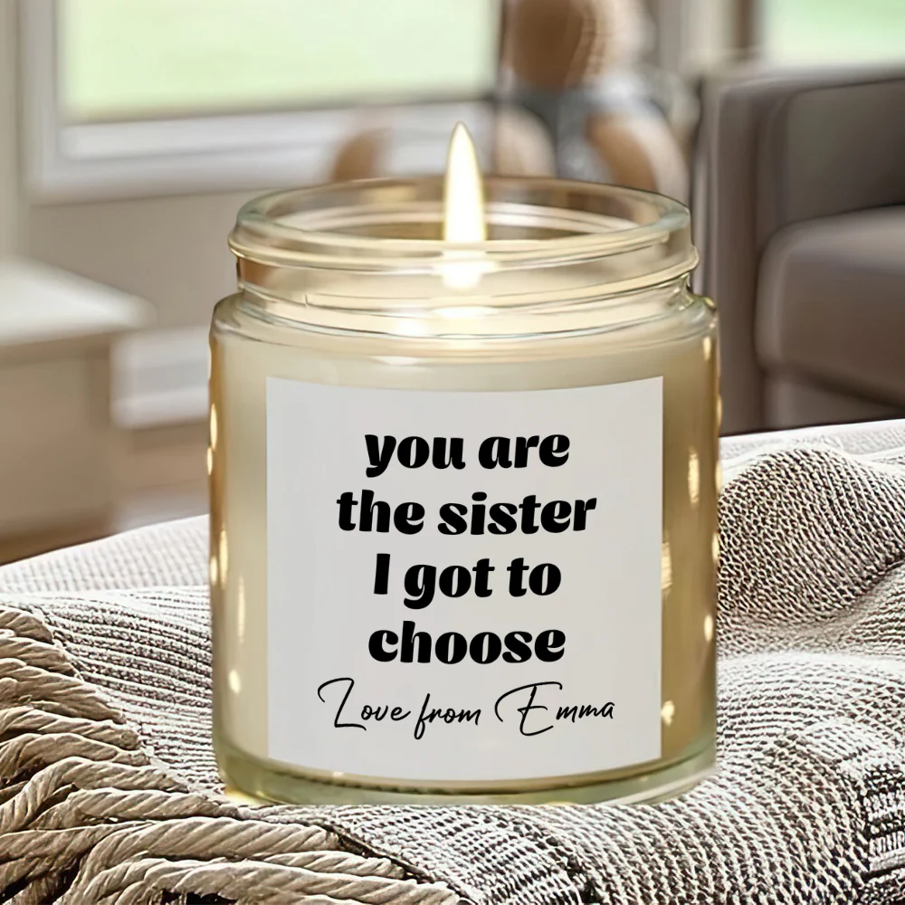 Personalized Gift You Are the Sister I Got to Choose Scented Candle LM32 895501 - Image 5