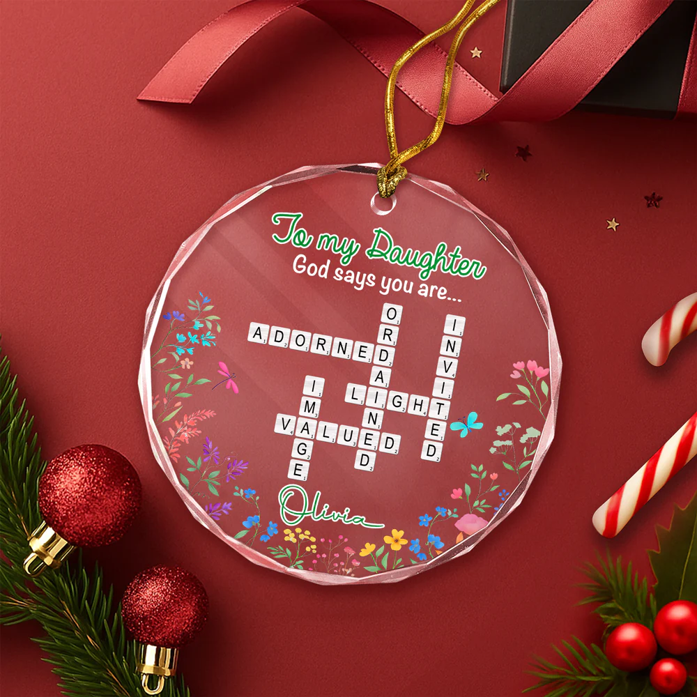 To My Daughter God Says You Are Crosswords Glass Circle Ornament LM32 895381 - Image 3